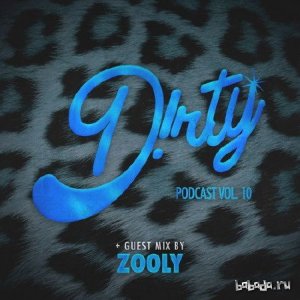  D!RTY AUD!O & Zooly - Dirty Podcast Vol. 10 (2014) 
