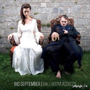  Big September - Ballroom Addicts (2014) 