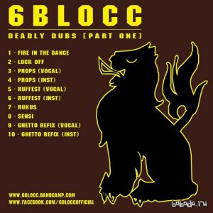  6Blocc - Deadly Dubs [Part One] (2014) 