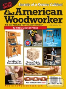  American Woodworker #160 - June/July 2012 
