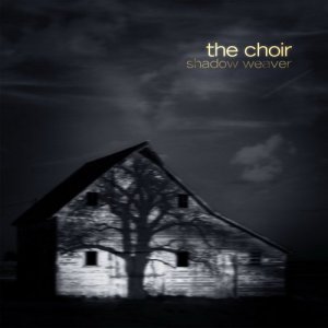  The Choir - Shadow Weaver (2014) 