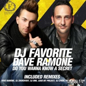  DJ Favorite & Dave Ramone - Do You Wanna Know a Secret (Full Versions) (2014) 