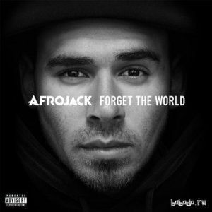  Afrojack  Forget the World (2014) 
