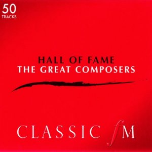  Classic FM: Hall of Fame - The Great Composers (4CD Box set) (2004) MP3 
