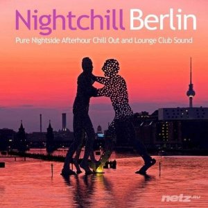  VA - Nightchill Berlin (Pure Nightside Afterhour Chill Out and Lounge Club Sound) (2014) 