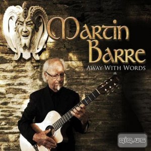   Martin Barre - Away With Words (2013) 