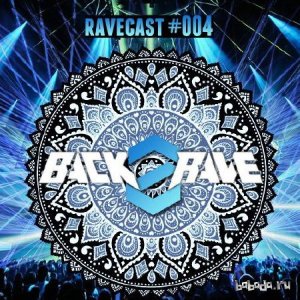  Back2Rave - Ravecast 004 (2014) 