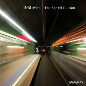  B-Movie - The Age of Illusion (2014) 