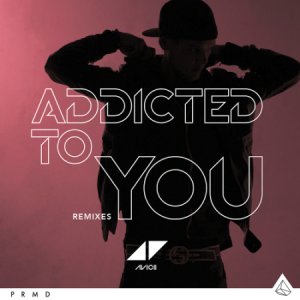  Avicii - Addicted To You [Promo CDM] 2014 