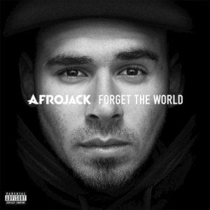  Afrojack - Forget The World (Deluxe Explicit) 2014 