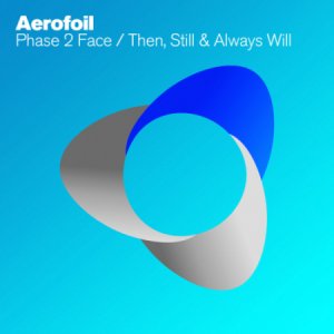  Aerofoil - Phase 2 Face / Then, Still & Always Will (2014) 