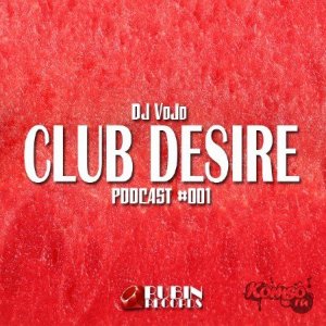  Dj VoJo - CLUB DESIRE #001 (2014) 