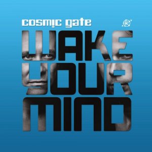  Cosmic Gate - Wake Your Mind 011 (2014-06-20) 