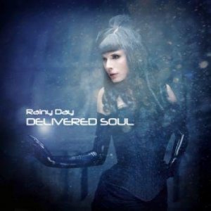 Delivered Soul - Rainy Day (2014) 