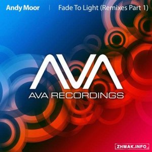  Andy Moor - Fade To Light (Remixes Part 1) 