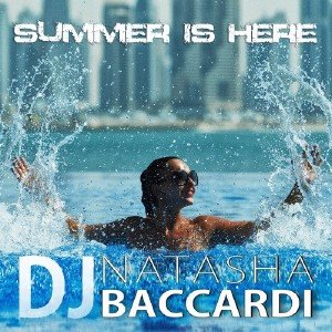  Dj Natasha Baccardi - Summer Is Here (2014) 
