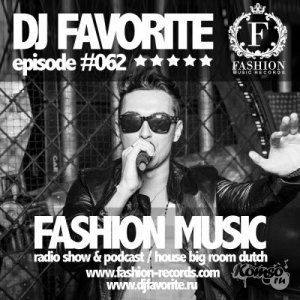 DJ Favorite - Fashion Music Radio Show 062 (Michael Feiner Guest Mix) (2014) 