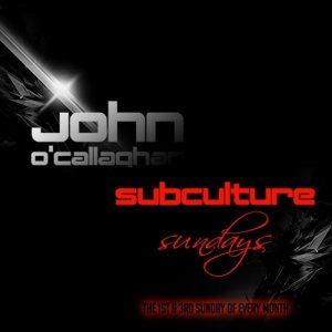  John O'Callaghan & James Rigby - Subculture Sundays (2014-07-06) 