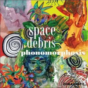  Space Debris - Phonomorphosis (2014) 