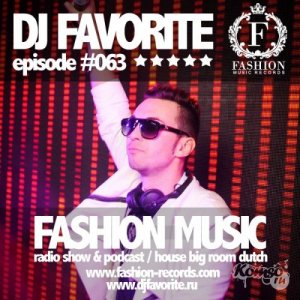  DJ Favorite - Fashion Music Mix Show 063 (Raf Marchesini Guest Mix) (2014) 