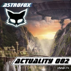  Astrofox - Actuality 082 (2014) 