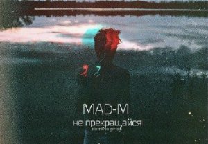  MAD-M -   (dom!No prod.) (2014) 