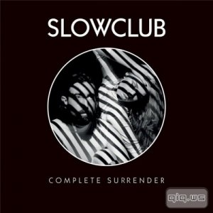  Slow Club - Complete Surrender (2014) 
