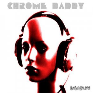  Chrome Daddy - Chrome Daddy (2014) 
