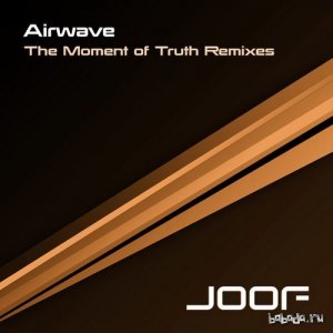  Airwave - The Moment of Truth (Remixes) 