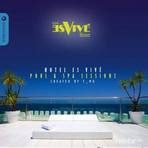  T_MO/VARIOUS  Hotel Es Vive Ibiza Pool & Spa Sessions (2014) 