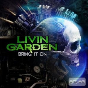  Livin Garden - Bring It On (2014) 