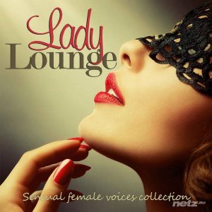  VA - Lady Lounge - Sensual Female Voices Collection (2014) 