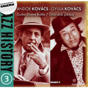  Andor Kovacs Ensemble - Hungarian Jazz History, Vol. 3: Andor and Gyula Kovacs: Guitar-Drum Battle (2014) 