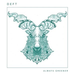  Deft - Always Greener (2014) 