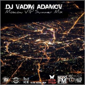  DJ Vadim Adamov - Moscow VIP Summer Mix 2k14 