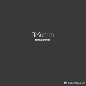  DiKomm - Festival Lounge 120 (2014-07-25) 