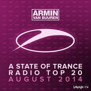  A State of Trance Radio Top 20 (August 2014) 
