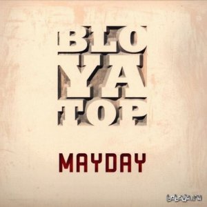  BloYaTop - Mayday (2014) 