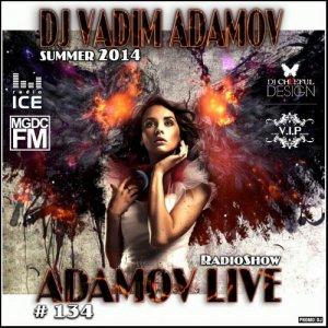  DJ Vadim Adamov - RadioShow Adamov LIVE #134 (2014) 