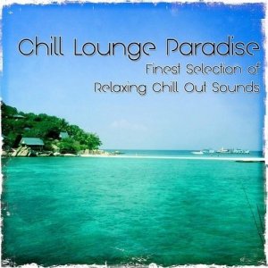  Chill Lounge Paradise (2014) 