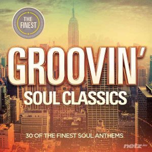  VA - The Finest - Groovin - Soul Classics (2014) 
