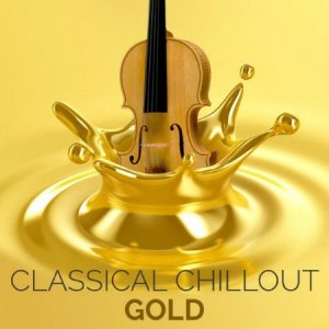  L'Orchestra Cinematique - Classical Chillout Gold (2014) 