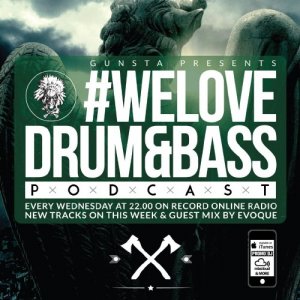  Gunsta Presents #WeLoveDrum&Bass Podcast & Evoque Guest Mix (2014) 