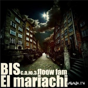  BIS ....FlooW feat. El Mariach - ,  (2014) 