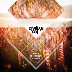  Civilian Sol - When Tomorrow Comes (2014) 