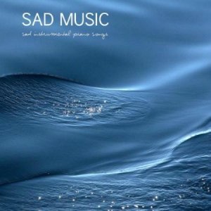  Sad Piano Music Collective  Sad Music Sad Instrumental Piano Songs (2014) 