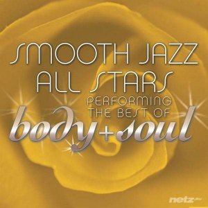 Smooth Jazz All-Stars  Smooth Jazz All Stars Performing the Best of Body & Soul (2015) 