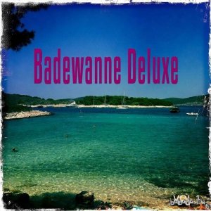  Badewanne Deluxe Vol 1 Deluxe Chill out Lounge Und Chill House Tunes (2015) 