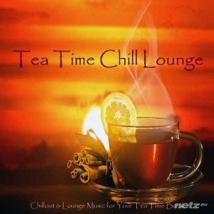  Various Artist - Tea Time Chill Lounge (2015) 