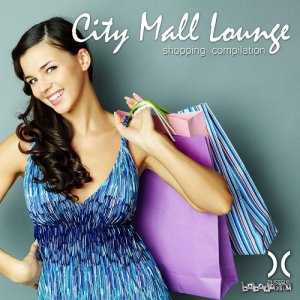  City Mall Lounge - Shopping Compilation (2015) 